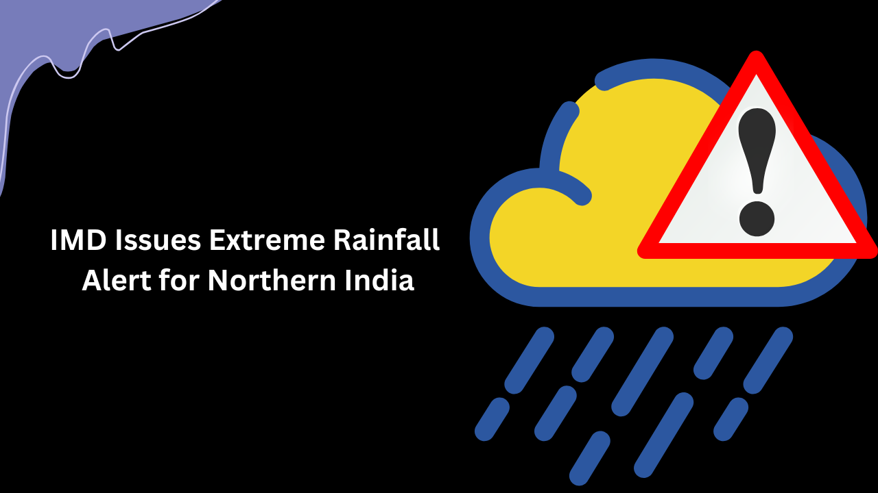 Read more about the article Extreme Rainfall Alert: IMD Warns of Heavy Rain, Thunderstorms, and Hailstorms Across Northern India